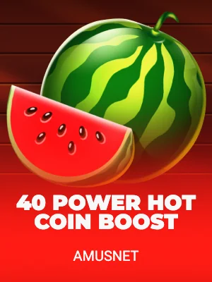 40 Power Hot Coin Boost