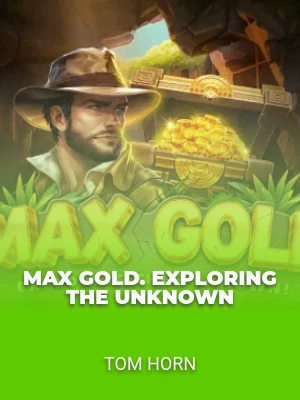 Max Gold. Exploring the Unknown