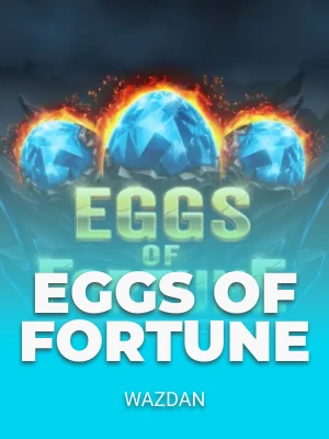 Eggs of Fortune